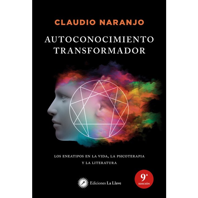 Autoconocimiento transformador: Los eneatipos en la vida, la psicoterapia y la literatura (Tapa blanda con solapas)
