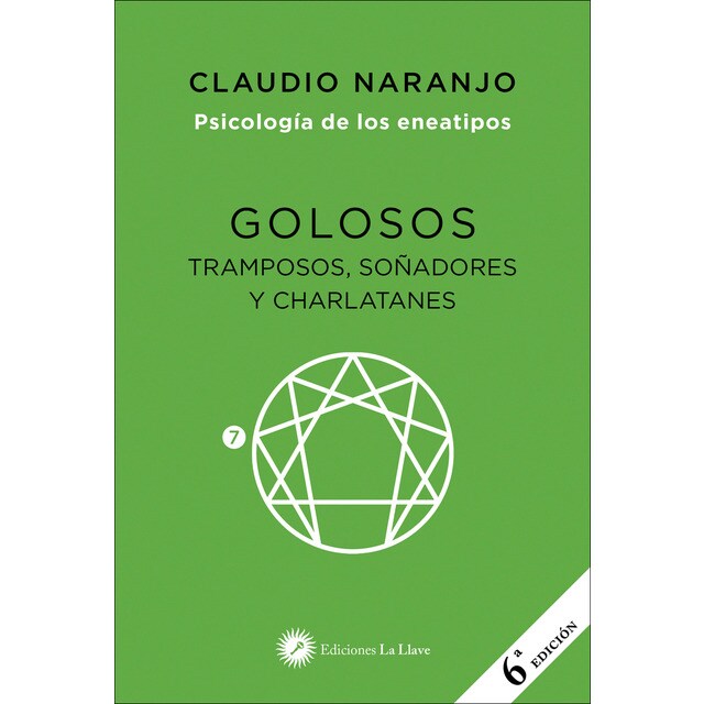 Golosos, tramposos, soñadores y charlatanes: Psicología de los eneatipos (Tapa blanda con solapas)