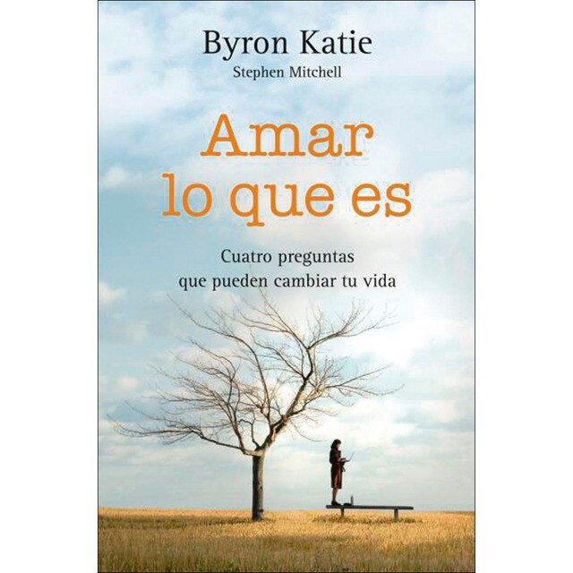 Amar lo que es: Cuatro preguntas que pueden cambiar tu vida (Bolsillo) (Tapa blanda)