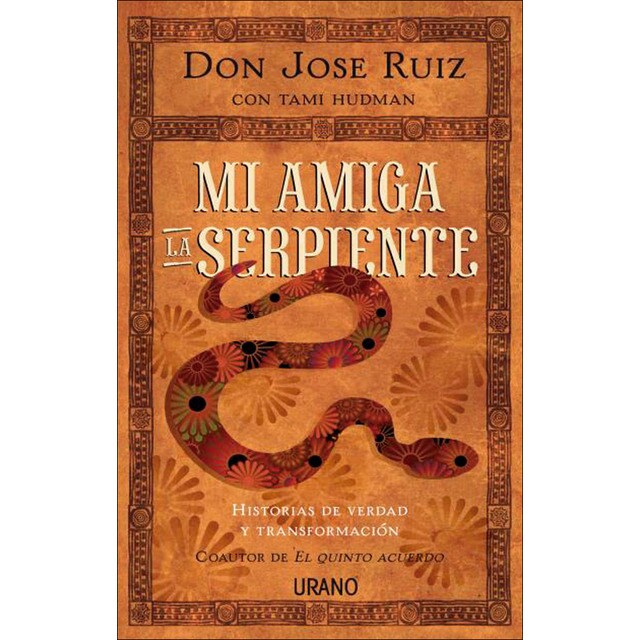 Mi amiga la serpiente: Historias de verdad y transformación (Tapa blanda)
