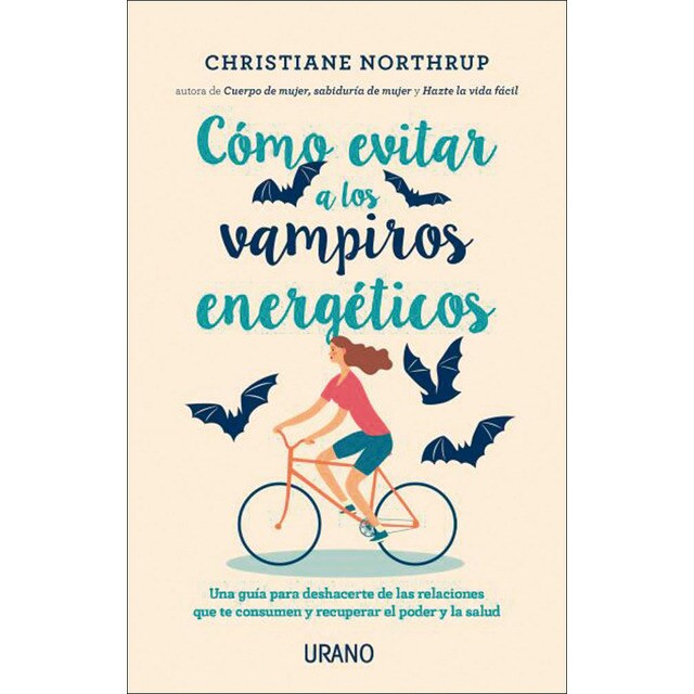 Cómo evitar a los vampiros energéticos: Una guía para alejarte de las relaciones que te consumen y recuperar el poder y la salud (Tapa blanda)