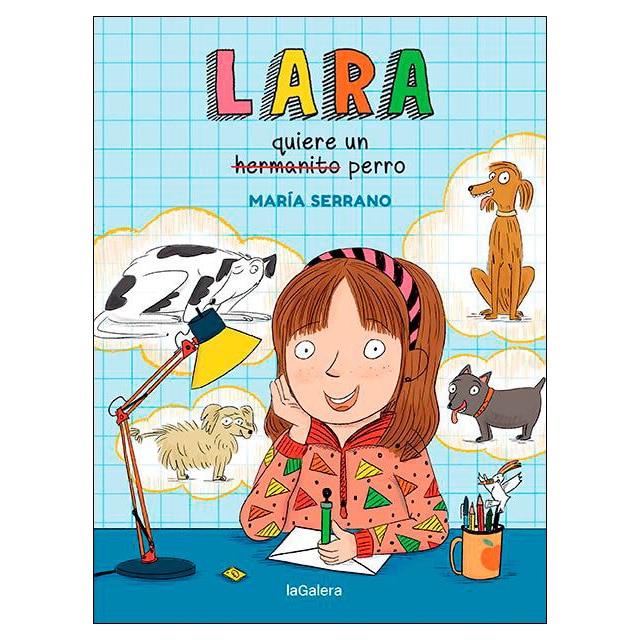 Lara quiere un perro (Tapa blanda)
