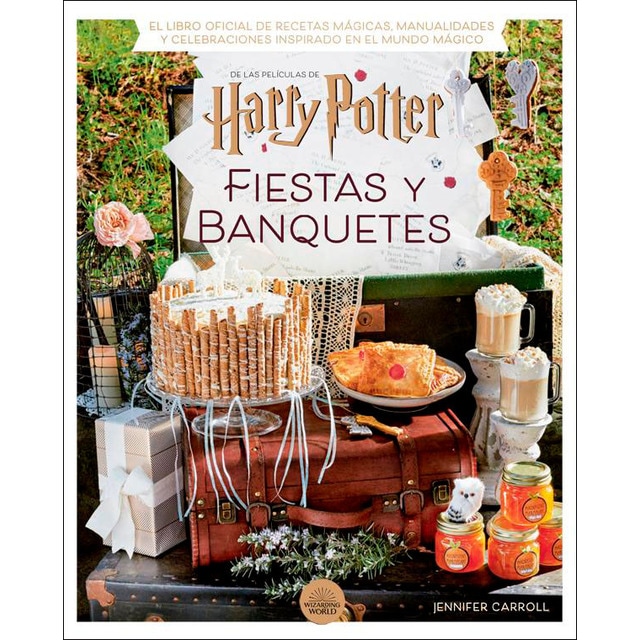 Harry Potter: fiestas y banquetes (Tapa dura)