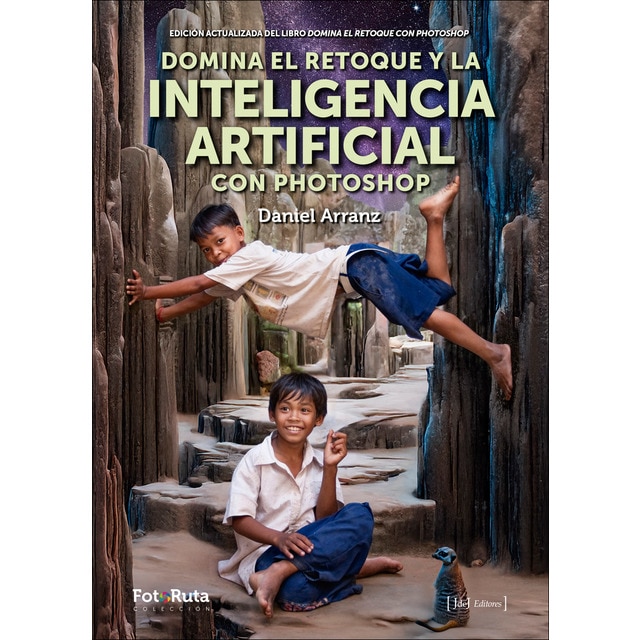 Domina el retoque y la Inteligencia Artificial con Photoshop: Edición actualizada del libro Domina el retoque con Photoshop