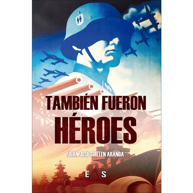 También fueron héroes (Tapa blanda)