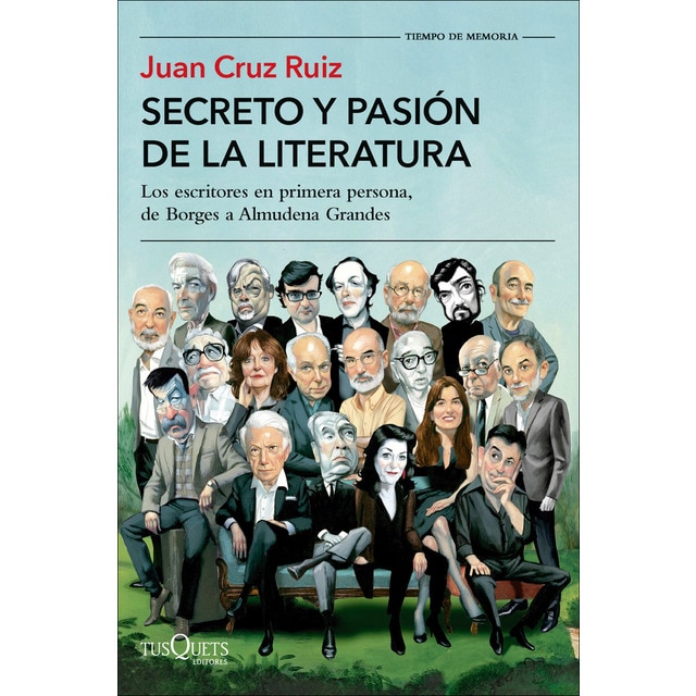 Secreto y pasión de la literatura: Los escritores en primera persona, de Borges a Almudena Grandes  (Tapa blanda con solapas)