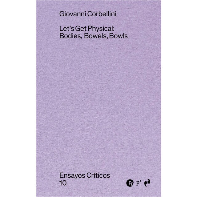 Lets Get Physical: Bodies, Bowels, Bowls (Grapado)