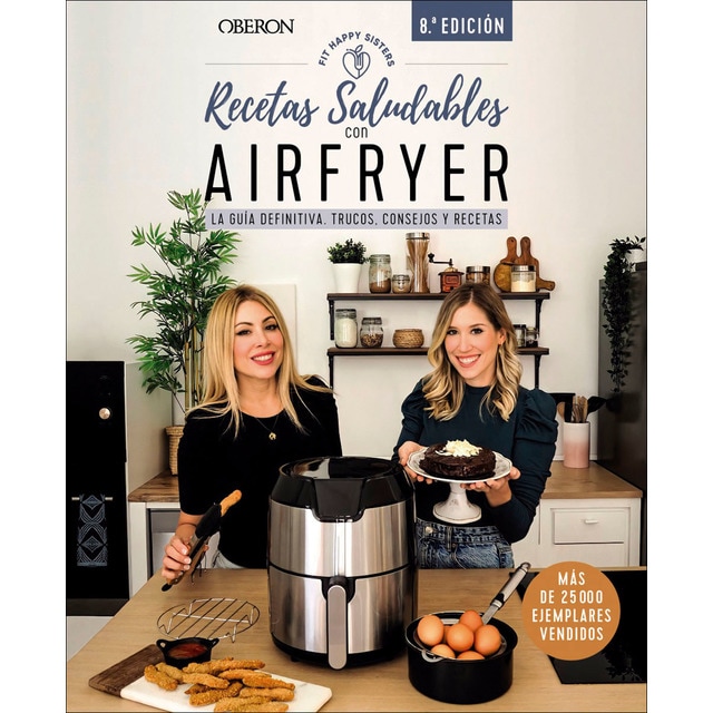 Recetas saludables con Airfryer: La guía definitiva, trucos, consejos y recetas  (Tapa blanda con solapas)