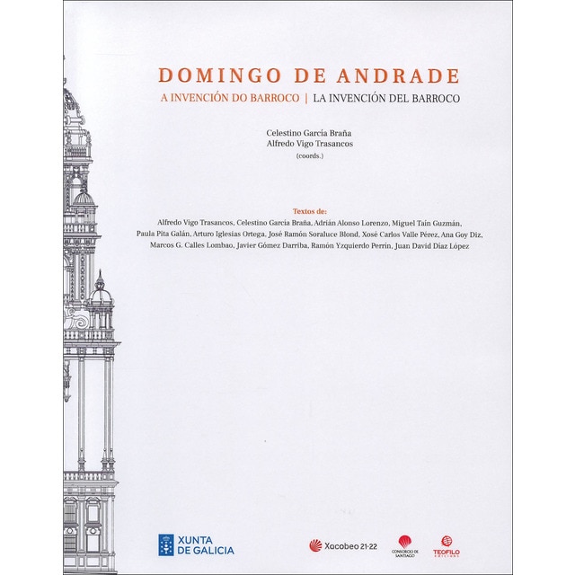 Domingo De Andrade. A Invención Do Barroco-La Invención Del Barroco