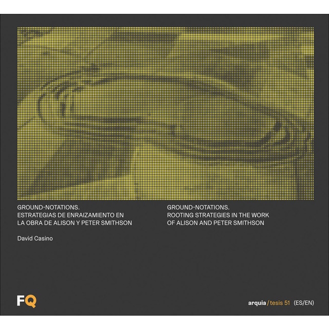 Ground-notations. estrategias de enraizamiento en la obra de alison y peter smithson