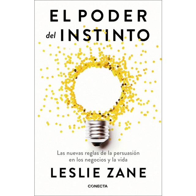 El poder del instinto: Las nuevas reglas de la persuasión en los negocios y la vida (Tapa blanda)
