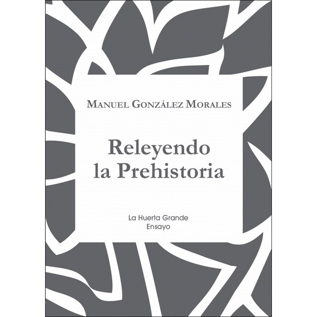 Releyendo la Prehistoria