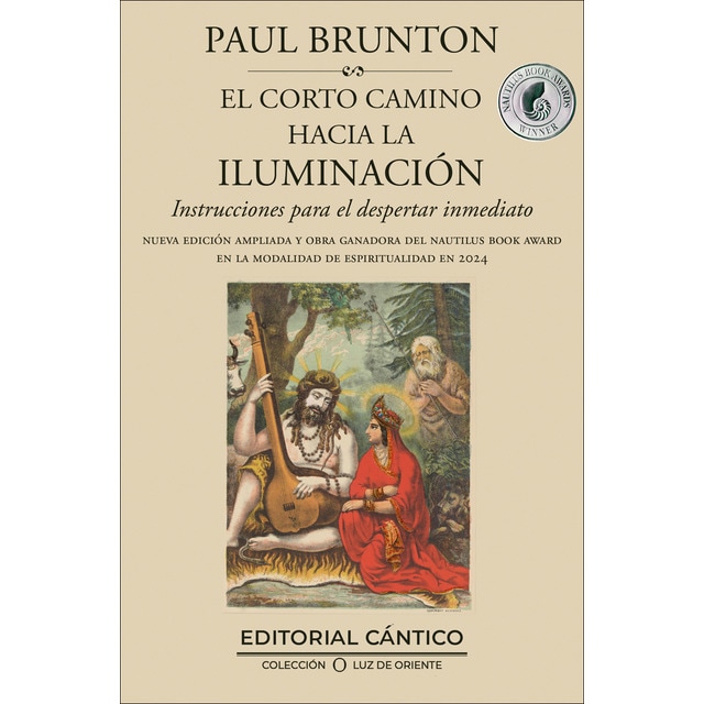 El Corto Camino Hacia La Iluminación; Instrucciones Para El Despertar Inmediato (Tapa blanda)