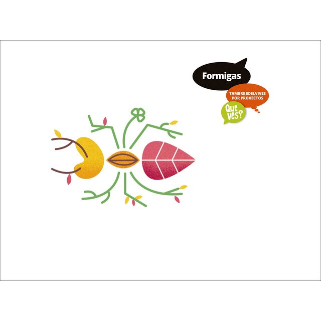 Proxecto Que ves? - 5 anos : Formigas