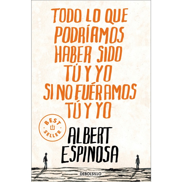 Todo lo que podríamos haber sido tú y yo si no fuéramos tú y yo