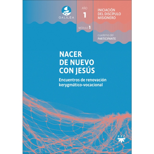 Catequesis: Nacer de nuevo con Jesús 1. Participante (Tapa blanda)