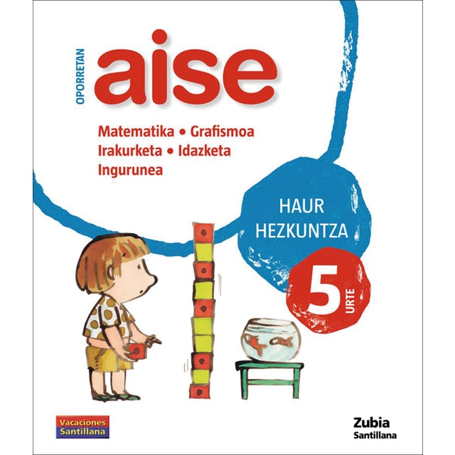 OPORRETAN AISE 5 HAUR VACACIONES SANTILLANA (Tapa blanda)