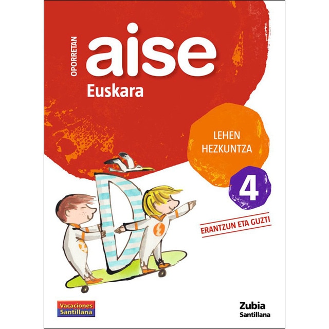 OPORRETAN AISE MATEMATIKA LEHEN HEZKUNTZA 4 VACACIONES SANTILLANA (Tapa blanda)