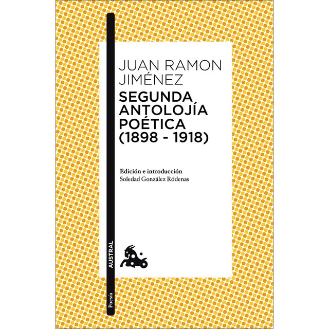 Segunda antolojía poética (1898-1918) (Bolsillo) (Tapa blanda)