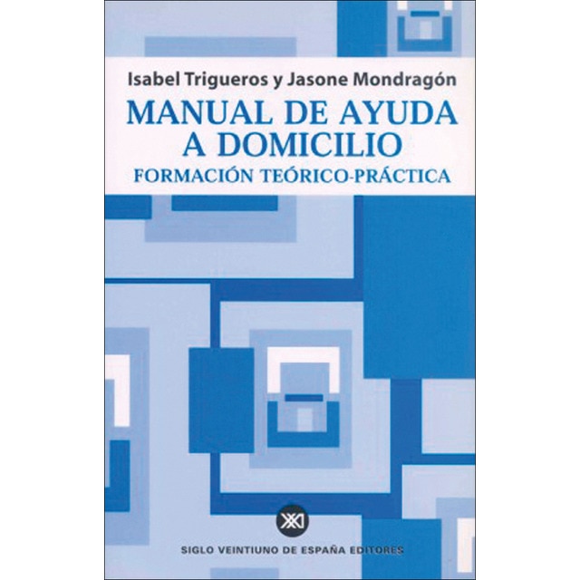 Manual de ayuda a domicilio: Formación teórico-práctica