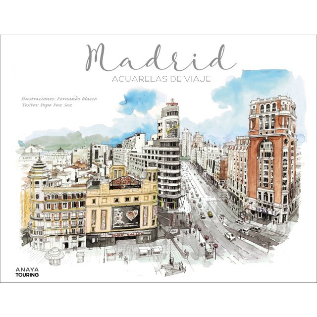 Madrid: Acuarelas de viaje (Tapa dura)