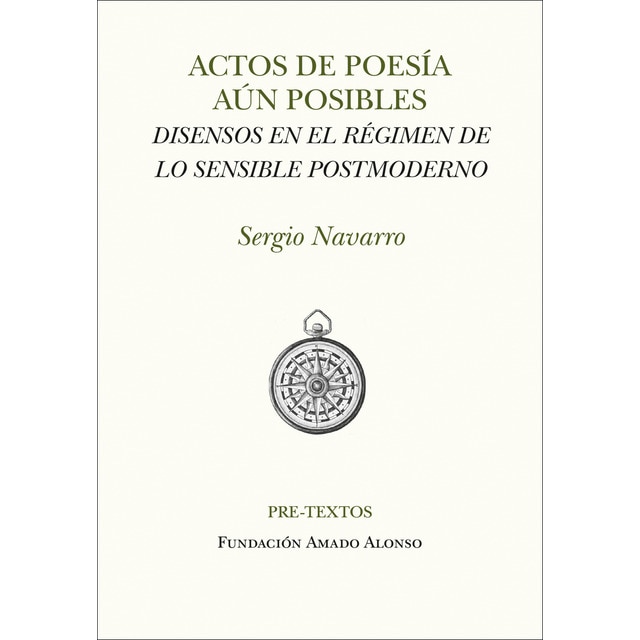 Actos de poesía aún posibles disensos en el régimen de lo sensible postmoderno (Tapa blanda)