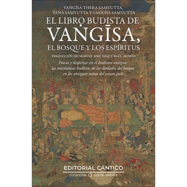 El libro budista de Vangisa, el bosque y los espíritus: Vangisa Thera Samyutta, Vana Samyutta y Yakkha Samyutta (Tapa blanda)