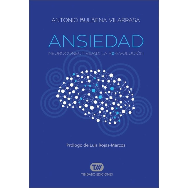 Ansiedad: Neuroconectividad: la Re-Evolución (Tapa blanda con solapas)