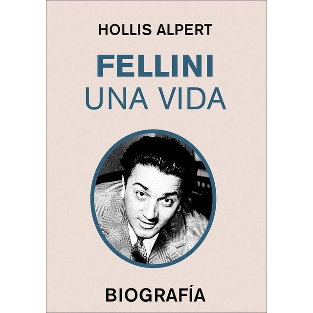 FELLINI. UNA VIDA: Biografía  (Tapa blanda con solapas)