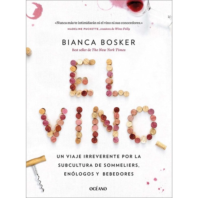 El vino: Un viaje irreverente por la subcultura de sommeliers, enólogos y bebedores (Tapa blanda)