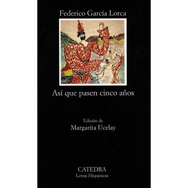 Así que pasen cinco años: Leyenda del Tiempo (Tapa blanda)