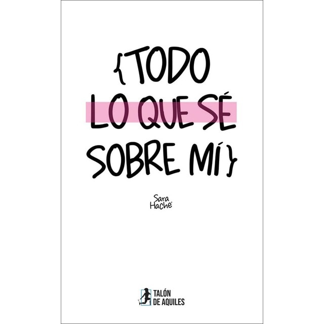 Todo lo que sé sobre mí