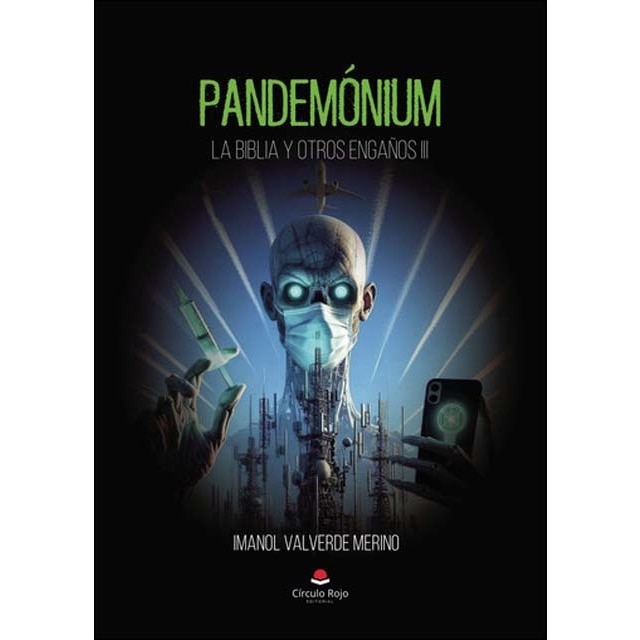 Pandemónium. La Biblia y otros engaños III