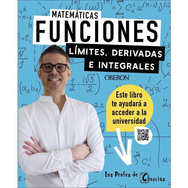 Funciones. Límites, derivadas e integrales: Los Profes de Ciencias (Tapa blanda con solapas)