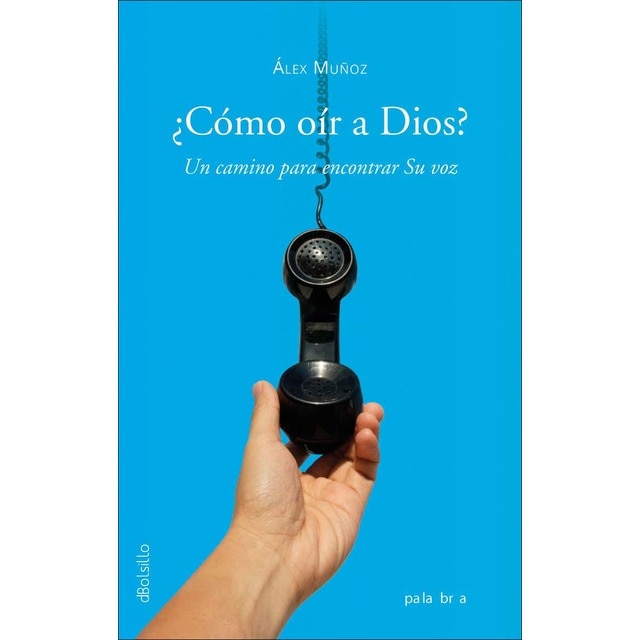 ¿Cómo oír a Dios?: Un camino para encontrar Su voz (Tapa blanda con solapas)