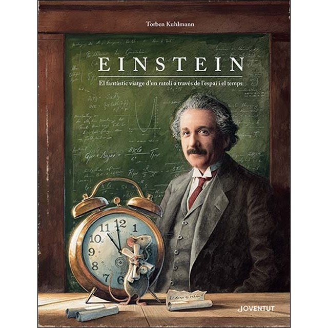 Einstein: El fantàstic viatge d'un ratolí a través de l'espai i el temps (Tapa dura)