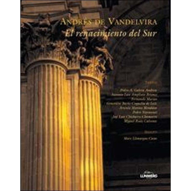 Andrés de Vandelvira. El renacimiento del Sur (Tapa dura)