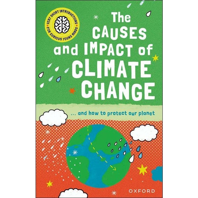 New Very Short Introductions For Curious Minds: The Causes And Impact Of Climate Change (Tapa blanda)