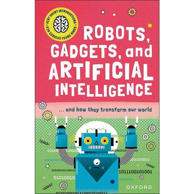 New Very Short Introductions For Curious Minds: Robots, Gadgets, And Artificial Intelligence (Tapa blanda)