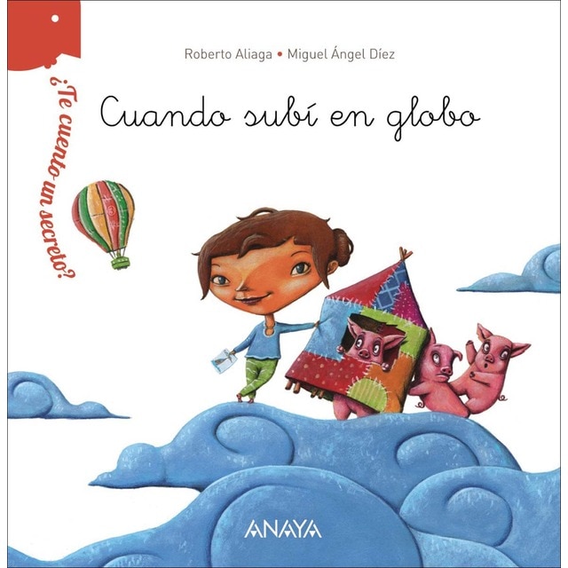 ¿Te cuento un secreto? Cuando subí en globo (Tapa dura)