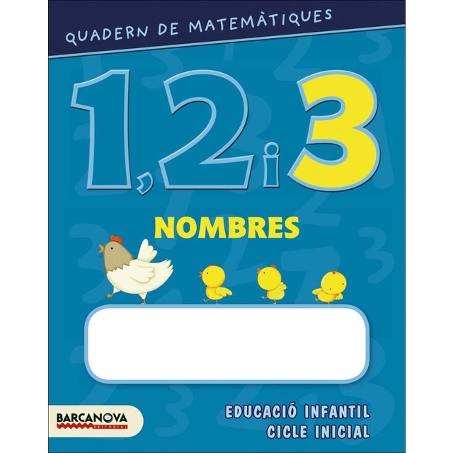Quadern de matemàtiques 1, 2 i 3. Nombres 3: Educacio infantil i cicle inicial