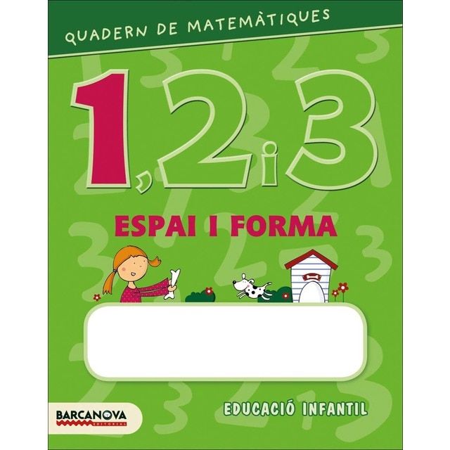 Quadern de matemàtiques 1, 2 i 3. Espai i forma 1: Educacio infantil