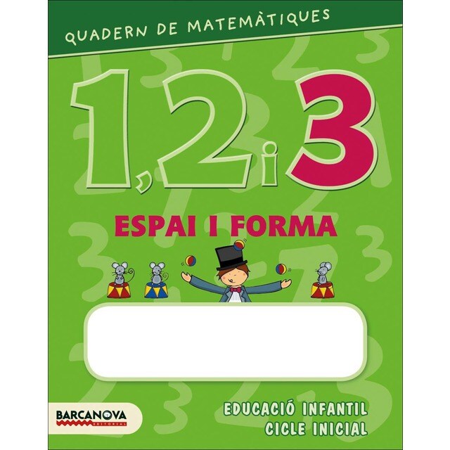 Quadern de matemàtiques 1, 2 i 3. Espai i forma 3: Educacio infantil i cicle inicial