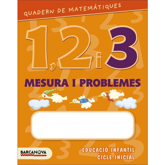 Quadern de matemàtiques 1, 2 i 3. Mesura i problemes 3: Educacio infantil i cicle inicial