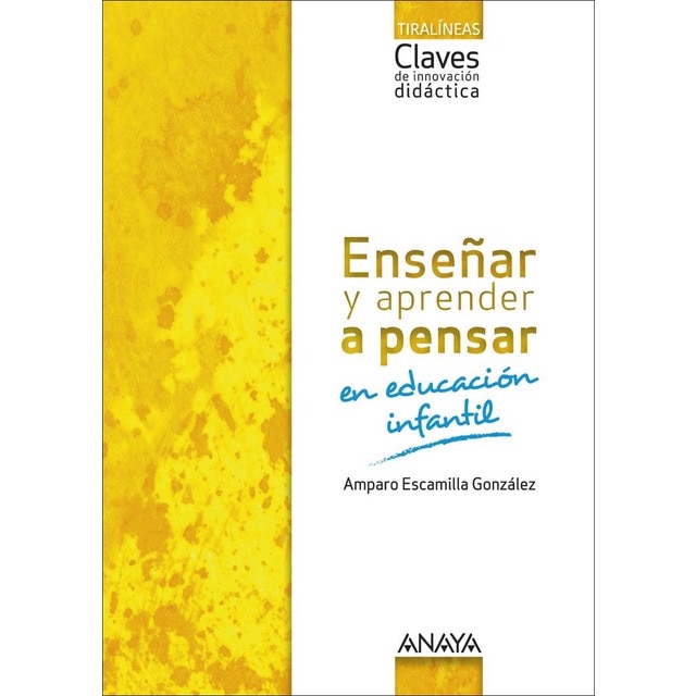 Enseñar y aprender a pensar en Educación Infantil. (Tapa blanda)