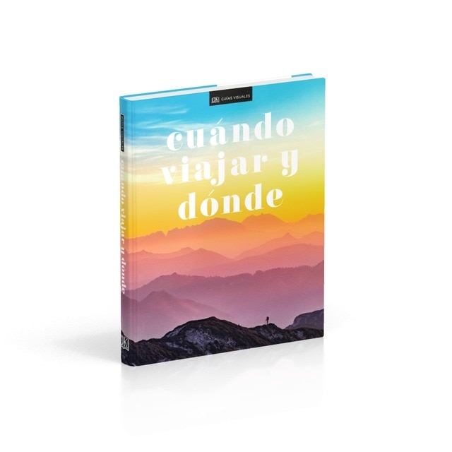Cuándo viajar y dónde (Guías Visuales. Viajes para regalar): Los mejores destinos del mundo mes a mes (Tapa dura)