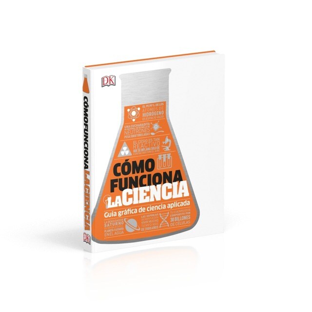 Cómo funciona la ciencia: Guía gráfica de la ciencia aplicada (Tapa dura)
