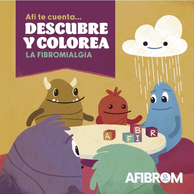 Afi te cuenta... DESCUBRE Y COLOREA la fibromialgia (Tapa blanda con solapas)