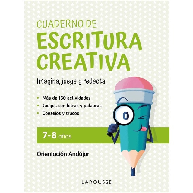 Cuaderno de escritura creativa 7-8 años: Imagina, juega y redacta (Tapa blanda)