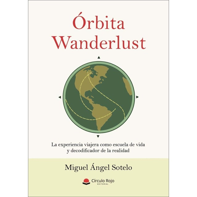 Órbita wanderlust.La experiencia viajera como esc